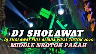 DJ SHOLAWAT FULL ALBUM TERBARU 2026‼️AWAS KACA PECAH MIDDLE TJAP TASSO