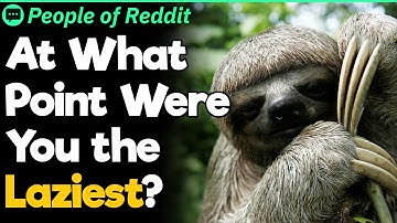 What Is the Laziest Thing You