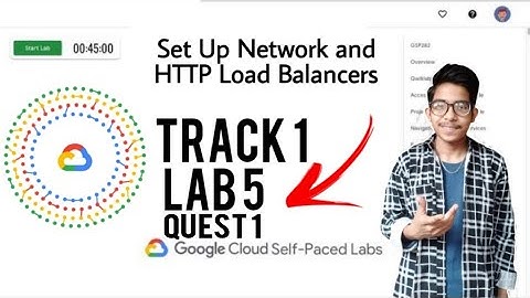 TRACK 1 | Quest 1 | LAB 5 | Set Up Network and HTTP Load Balancers | Google Cloud Ready Facilitator