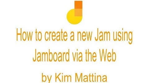 How to Create a New Jam using Jamboard via the Web