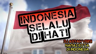 DJ AISYAH VERSI NAMA2 KOTA DI INDONESIA