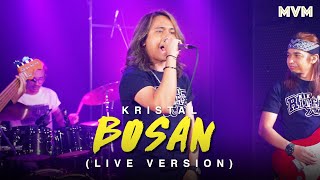 Kristal - Bosan (Live Version)