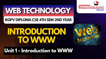Lec 2 | Introduction to WWW | RGPV Diploma Web Technology CSE 4th Sem 2nd Year