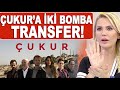 Çukur dizisine şok transfer!