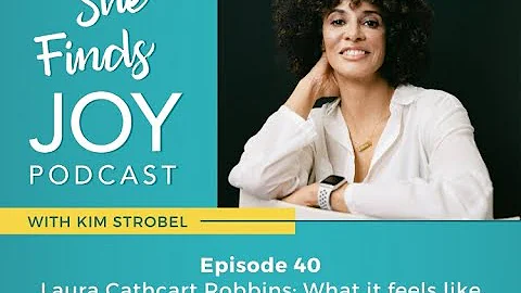 Ep 40 | Laura  Robbins: What it Feels Like to be t...