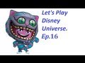 Let's Play Disney Universe Ep.16: The End of Wonderland!