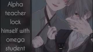 [ASMR] Alpha teacher lock himself with omega student..  [yaoi][role-play]