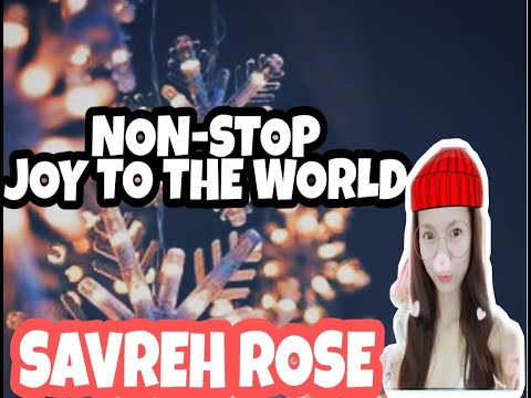 2HOURS NON-STOP JOY TO THE WORLD CHRISTMAS SONGS🎄11 DAYS BEFORE CHRISTMAS //SAVREH ROSE