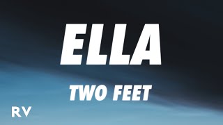 Video thumbnail of "Two Feet - Ella (Lyrics)"