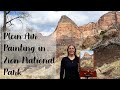 Plein air painting in zion national park