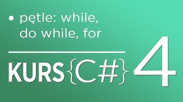 4. Kurs C# dla początkujących - Pętle while, do while oraz for