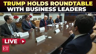 LIVE | Trump holds roundtable with business leaders at White House amid elevated inflation