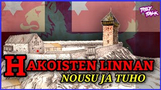 Hakoisten linnan nousu ja tuho (Suomen linnojen historiaa)