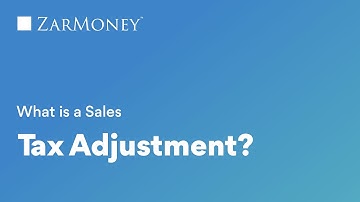 What is a Sales Tax Adjustment?