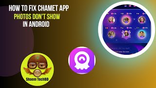 How To Fix Chamet App Photos Dont Show In Android