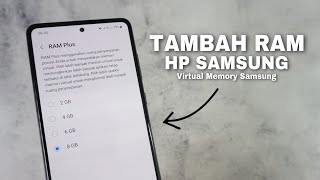 Cara Menambah RAM Hp Samsung Tanpa Aplikasi - Fitur RAM Plus Samsung
