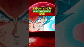 SAITAMA VS GOKU part 5 Badas anime moment anime goku dragonball saitama