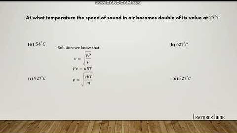 At what temperature the speed of sound in air will become double of its value at 27 degree?