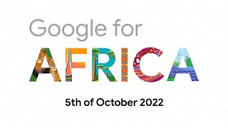 Google for Africa 2022!