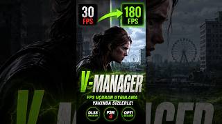 FPSİNİZİ UÇURTACAK V-MANAGER YAKINDA SİZLERLE! #dlssenabler #optiscaler