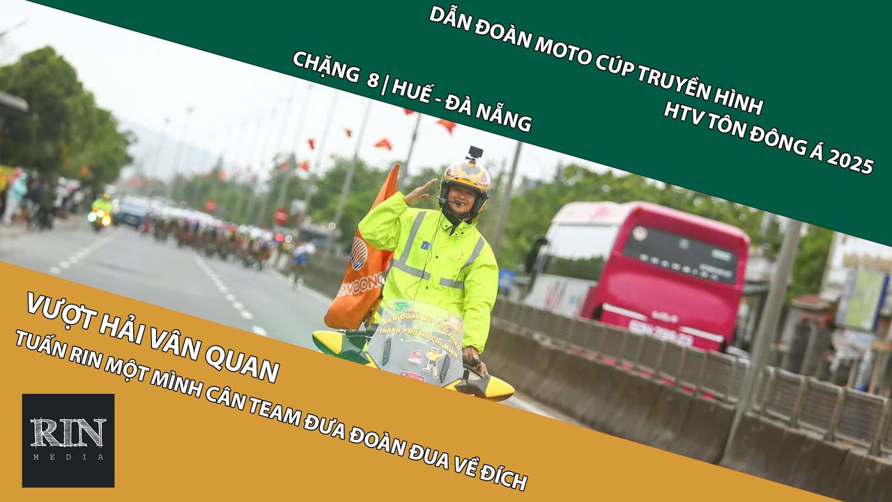 HTV 2025 | CHẶNG 8 HUẾ-ĐÀ NẴNG | VƯỢT HẢI VÂN QUAN - TUẤN RIN MỘT MÌNH CÂN TEAM ĐƯA ĐOÀN ĐUA VỀ ĐÍCH