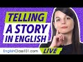 How to tell a story in english about the distant past