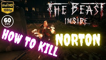 How to Kill Norton | The Beast Inside