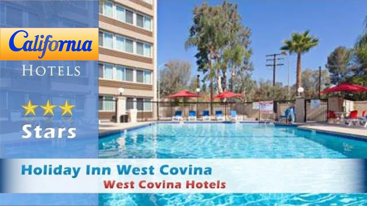 Holiday Inn West Covina Hotels California You Holiday Inn West Covina Hotels California