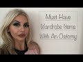 FASHION MUST HAVES WITH AN OSTOMY