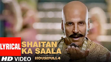 Lyrical: Shaitan Ka Saala | Akshay Kumar | Sohail Sen Feat. Vishal Dadlani