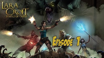 Lara Croft and the Temple of Osiris Episode 1
