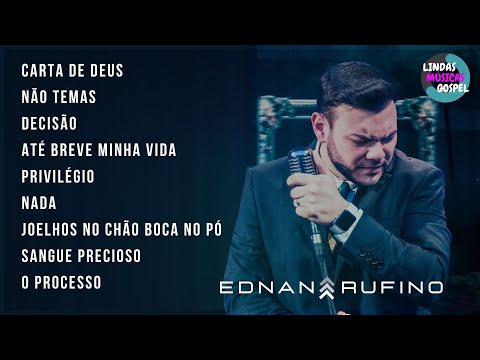 EDNAN RUFINO - LINDAS MÚSICAS GOSPEL - CD DECISÃO LOUVOR E ADORAÇÃO - HINOS EVANGÉLICOS