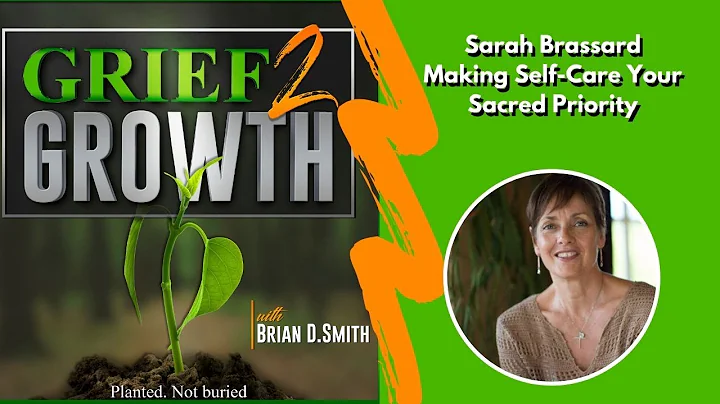 Sarah Brassard- Making Self-Care Your Sacred Prior...