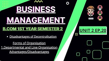 Demerits of decentralisation/Departmental and Line Organisation/Business management unit2  sem.2 Tfh
