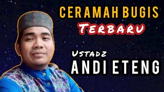 Ceramah Bugis || Ustadz Andi Eteng, S. Pd., I.