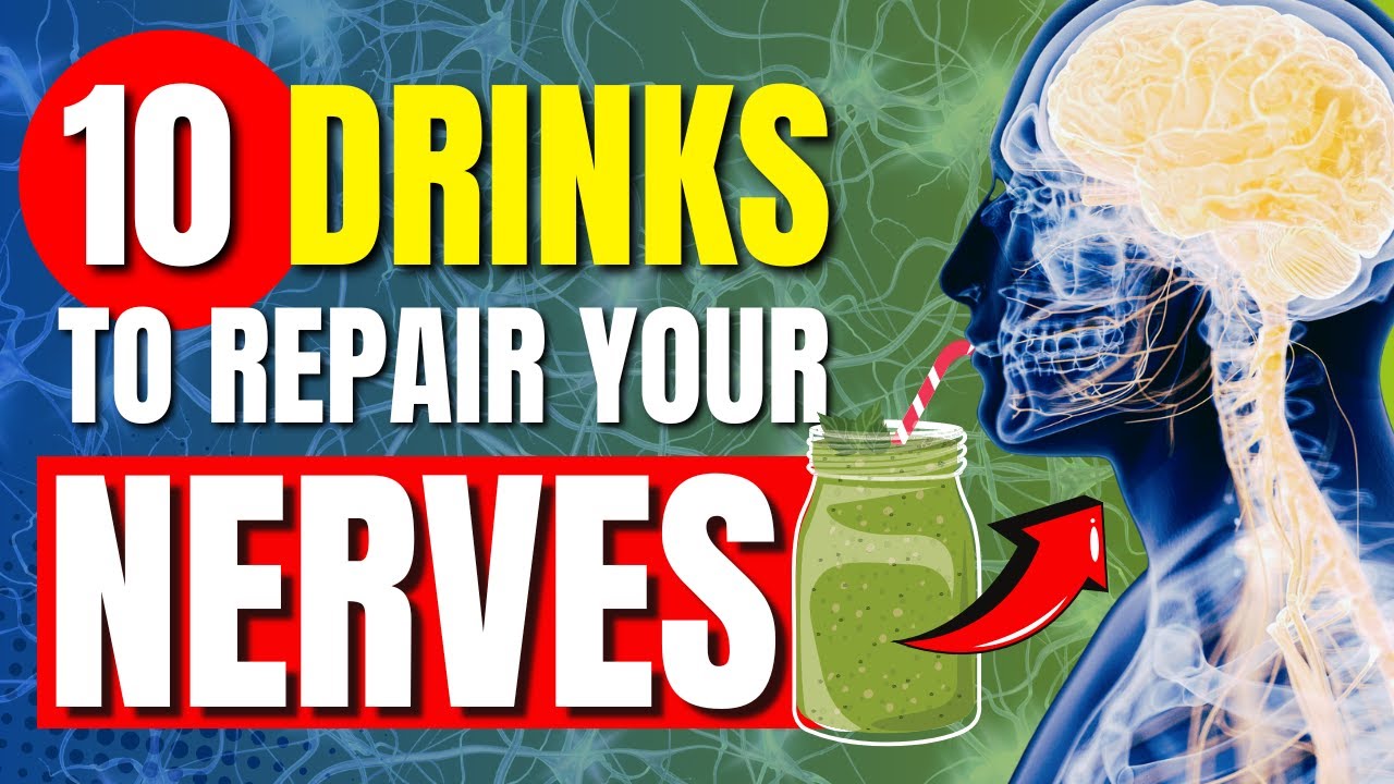 Top 10 Drinks to Repair NERVES & Prevent Nerve Damage YouTube