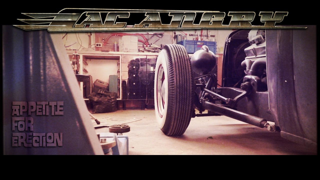 AC ANGRY -  Appetite for Erection