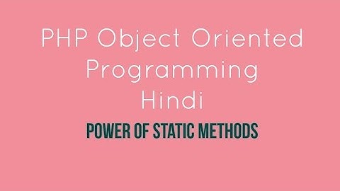 PHP oops Static Methods  Tutorial - 10