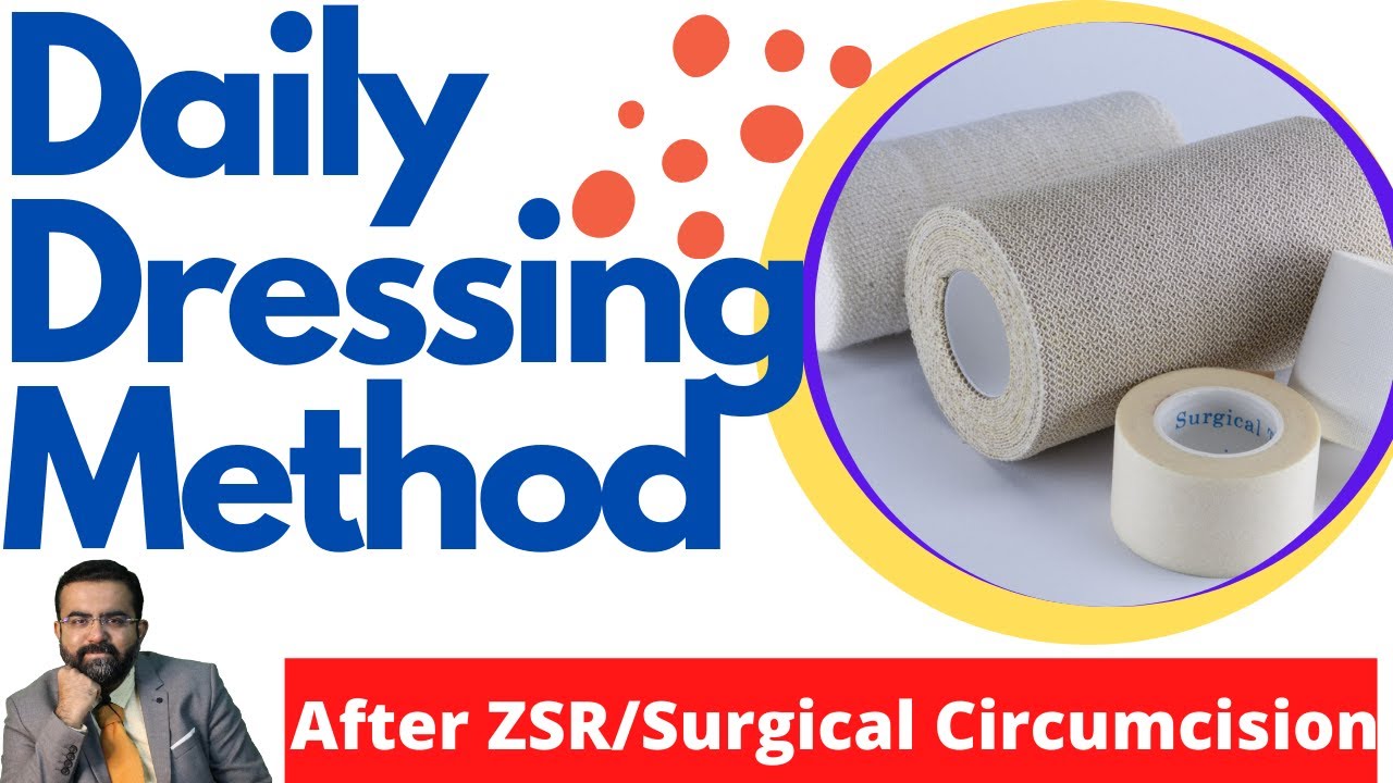How to do Daily Dressing after ZSR/Surgical Circumcision? Live Dressing