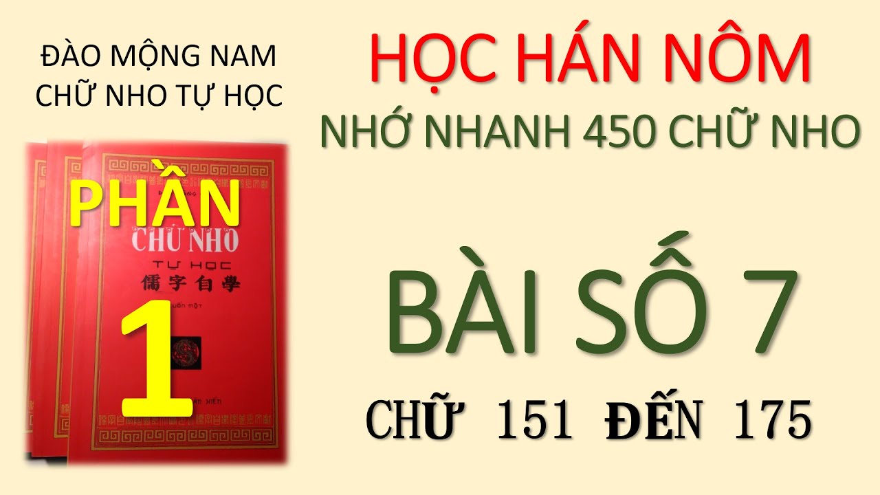 Phần 1 HỌC CHỮ HÁN NÔM Bài 7 dựa theo sách Chữ nho tự... - youtube
