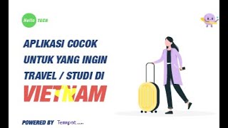 APLIKASI COCOK UNTUK YANG INGIN TRAVEL / STUDI DI VIETNAM screenshot 5