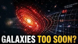 JWST Findings Are Forcing a Rethink of the Early Universe