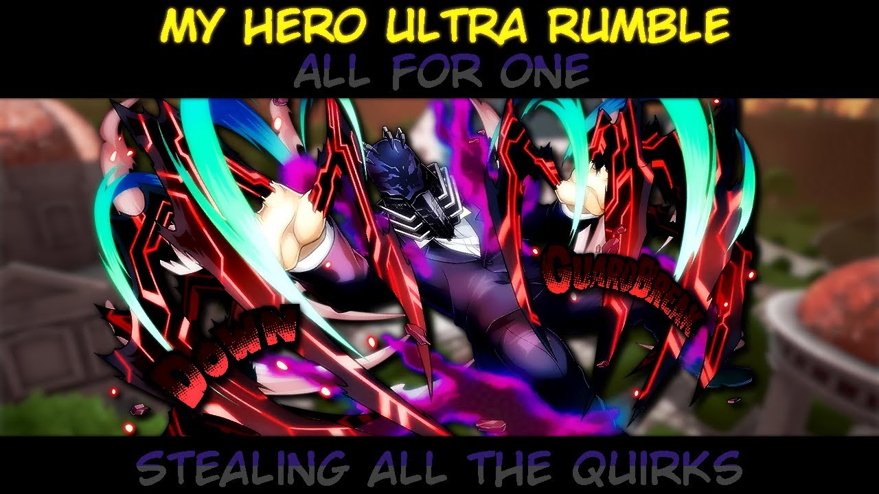 Stealing All The Quirks with All for One (My Hero Ultra Rumble)