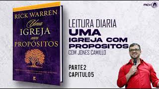 Uma Igreja com Propósitos | Part 2 - Cap 5 | AudioBook com Jones Camillo