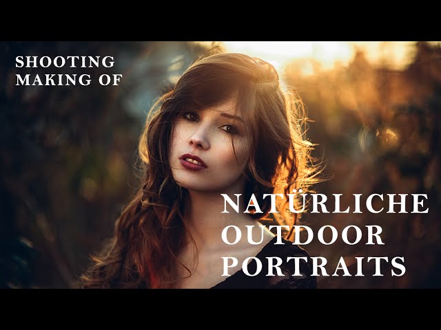 Naturliche Outdoor Portraits Making Of Tipps Tricks Youtube