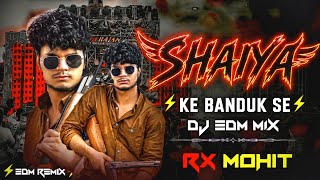 Shaiya Ke Bandook Se - Sanjay Yaduvanshi | DJ Remix 2026 | EDM Trance Drop Mix | RX MOHIT