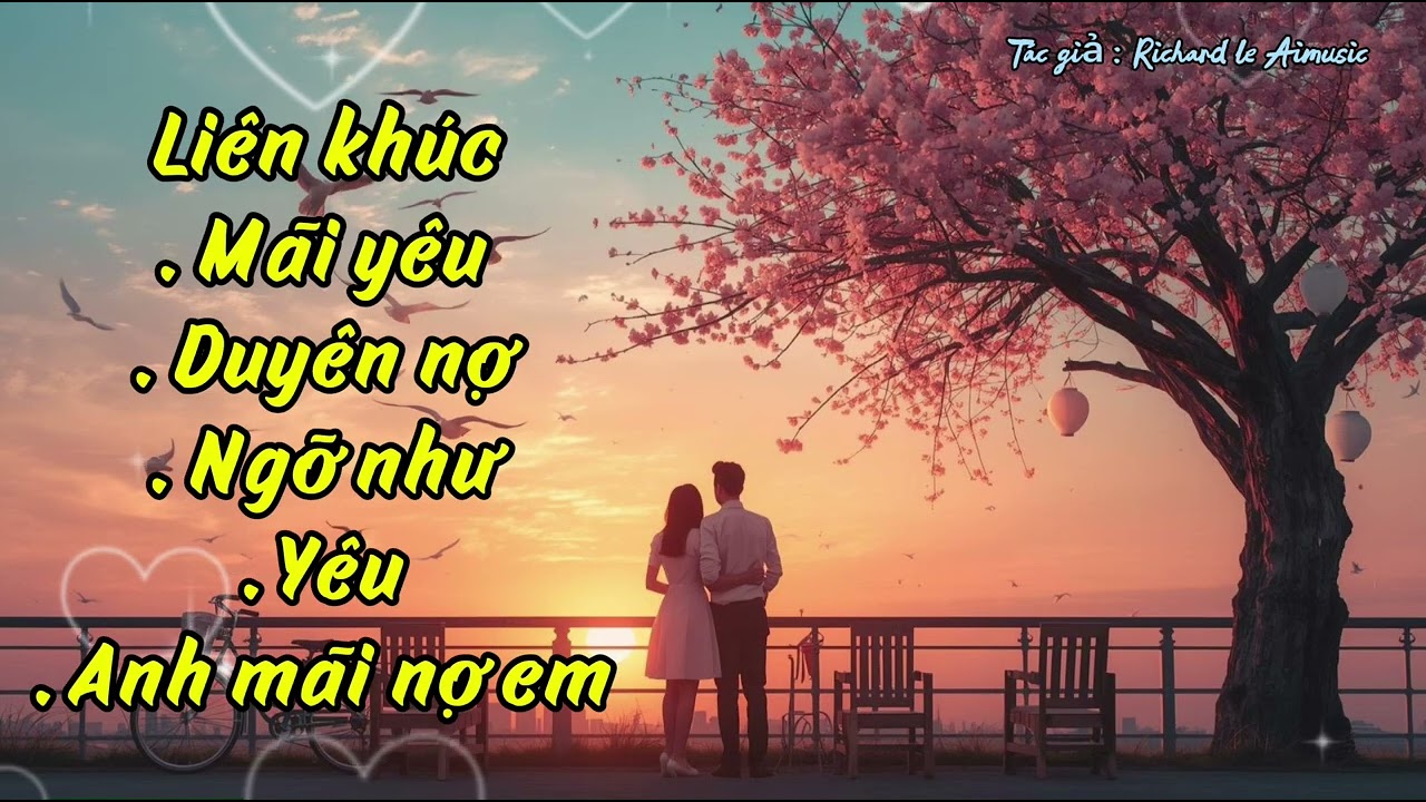 LIÊN KHÚC 5 KHÚC HÁT BOLERO - Lãng mạn - cảm xúc by Richard le Aimusic 