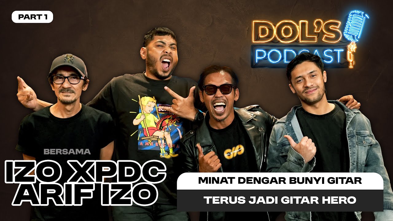 DP EPS 99 | PART 1 : “Minat Bunyi Gitar, Terus Jadi Gitar Hero – Kisah Awal Izo XPDC & Arif Izo”