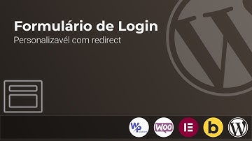 Como aplicar um Formulário de Login Personalizado no WordPress – Com Redirecionamento.