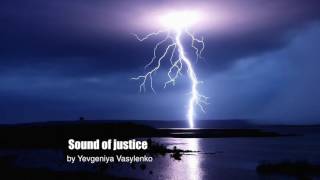 Yevgeniya Vasylenko - Sound of justice. (Author's music).